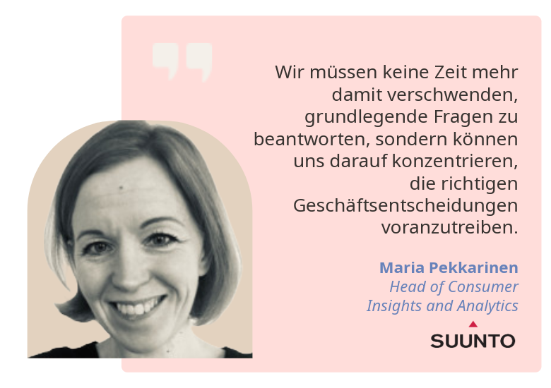 Suunto Customer Case quote Maria Pekkarinen Wir müssen keine Zeit mehr damit verschwenden grundlegende Fragen zu beantworten sondern können uns darauf konzentrieren, die richtigen Geschäftsentscheidungen voranzutreiben